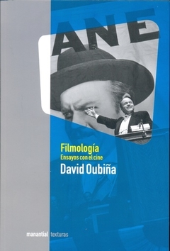 Filmología. Ensayos con el cine - David Oubiña