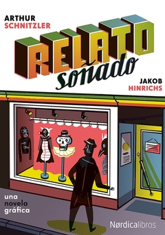 Relato soñado - Arthur Schnitzler / Jakob Hinrichs