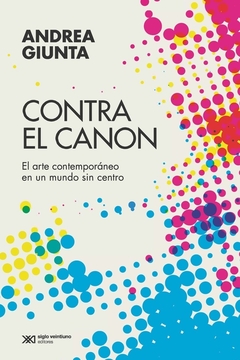 Contra el canon - Andrea Giunta