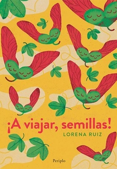 ¡A viajar semillas! - Lorena Ruiz