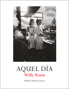 Aquel día - Willy Ronis