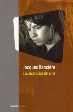Las distancias del cine - Jacques Rancière