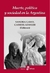 MUERTE, POLITICA Y SOCIEDAD EN LA ARGENTINA