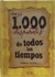 CASI 1000 DISPARATES DE TODOS LOS TIEMPOS