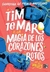 TIM TE MARO Y LA MAGIA DE LOS CORAZONES ROTOS