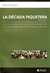 DECADA PIQUETERA, LA-1995-2005