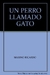 UN PERRO LLAMADO GATO Y LA HORMIGA AZAFATA