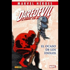 Daredevil: El Ocaso de los Idolos