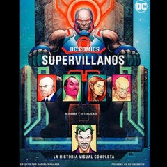 DC Comics Supervillanos: La Historia Visual Completa
