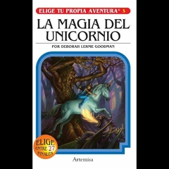 La Magia del Unicornio (Elige tu Propia Aventura 05)