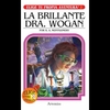 La Brillante Dra Wogan (Elige tu Propia Aventura 07)