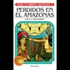 Perdidos en el Amazonas (Elige tu Propia Aventura 08)