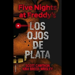 Five Nights at Freddy's 01: Los Ojos de Plata