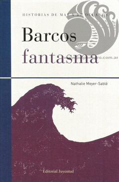 BARCOS FANTASMA - Nathalie Meyer-Sablé