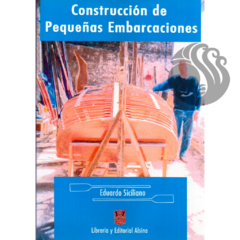 CONSTRUCCIÓN DE PEQUEÑAS EMBARCACIONES - Eduardo Siciliano