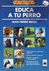 EDUCA A TU PERRO - Jean-Pierre Hutin