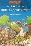EL LIBRO DE EL ABC DE LAS BUENAS COSTUMBRES - Rafael Gómez Pérez