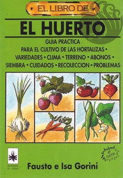 EL LIBRO DE EL HUERTO - Fausto e Isa Gorini