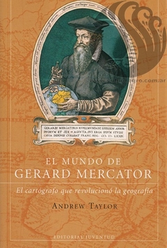 EL MUNDO DE GERARD MERCATOR - Andrew Taylor