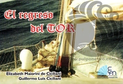 EL REGRESO DEL TOR - E. Maiorini, G. Ciciliani