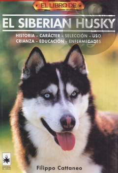 EL LIBRO DEL SIBERIAN HUSKY - Filippo Cattaneo