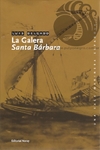 LA GALERA SANTA BÁRBARA - Luis Delgado