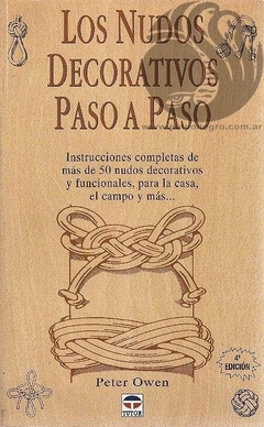 LOS NUDOS DECORATIVOS PASO A PASO - Peter Owen