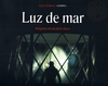 LUZ DE MAR - Luis Vázquez
