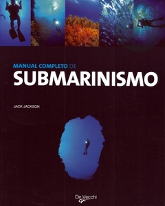 MANUAL COMPLETO DE SUBMARINISMO - Jack Jackson