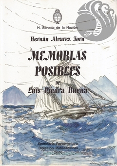 MEMORIAS POSIBLES DE LUIS PIEDRA BUENA - Hernán Alvarez Forn