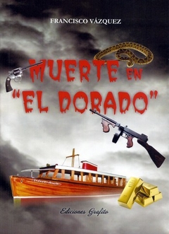MUERTE EN "EL DORADO" - Francisco Vázquez