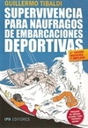 SUPERVIVENCIA PARA NAUFRAGOS DE EMBARCACIONES DEPORTIVAS - Guillermo Tibaldi