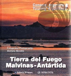 TIERRA DEL FUEGO, MALVINAS, ANTARTIDA - Stefano Nicolini