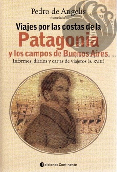VIAJES POR LAS COSTAS DE LA PATAGONIA - Pedro de Angelis