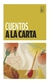 cuentos a la carta - aa.vv