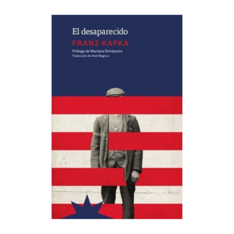 EL DESAPARECIDO. FRANZ KAFKA