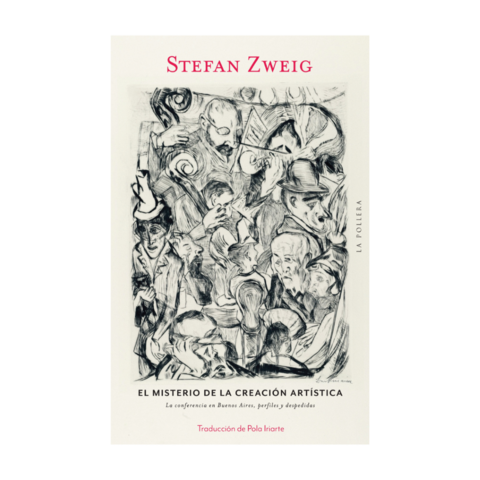 EL MISTERIO DE LA CREACIÓN ARTÍSTICA. STEFAN ZWEIG