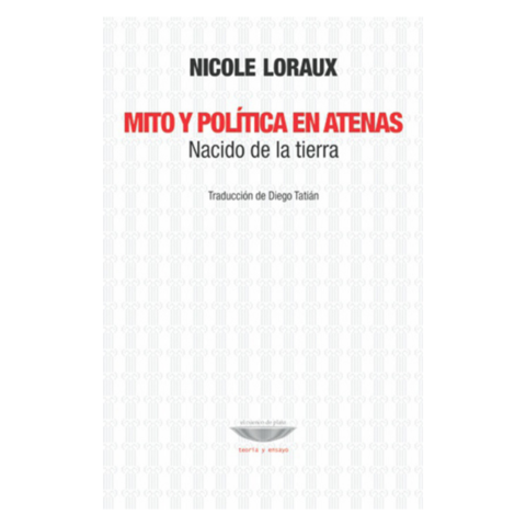 MITO Y POLÍTICA EN ATENAS. . NICOLE LORAUX
