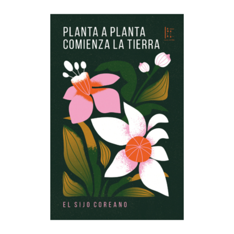 PLANTA A PLANTA COMIENZA LA TIERRA. EL SIJO COREANO