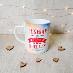 Taza enseñar es dejar huella (para maestra)