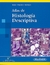 ATLAS DE HISTOLOGIA DESCRIPTIVA