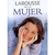 LAROUSSE DE LA MUJER