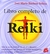 LIBRO COMPLETO DE REIKI, EL - Ed 2006