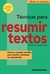 RESUMIR TEXTOS/TECNICAS P