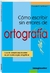 COMO ESCRIBIR SIN ERRORES DE ORTOGRAFIA