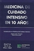 MEDICINA DE CUIDADO INTENSIVO EN 10 AÑOS