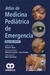 ATLAS DE MEDICINA PEDIATRICA EN EMERGENCIA/2ªED.