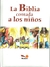 BIBLIA CONTADA A LOS NIÑOS, LA