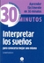 30 MINUTOS/INTERPRETAR LOS SUEÑOS