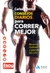 CONSEJOS DIARIOS PARA CORRER MEJOR (SPANISH EDITION)